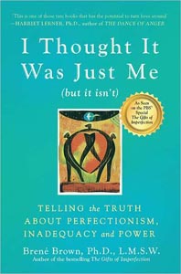 I Thought It Was Just Me by Brené Brown