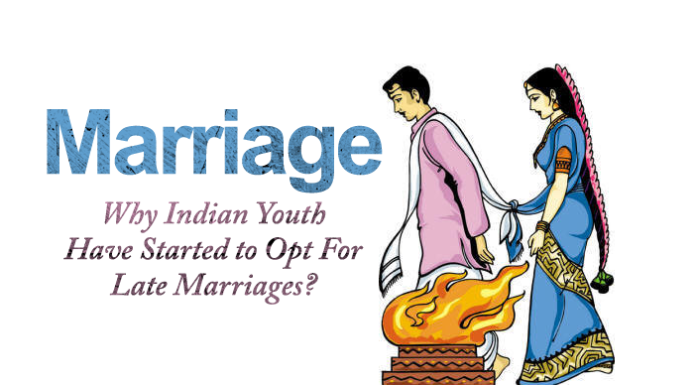 Youth Prefer Late Marriage?