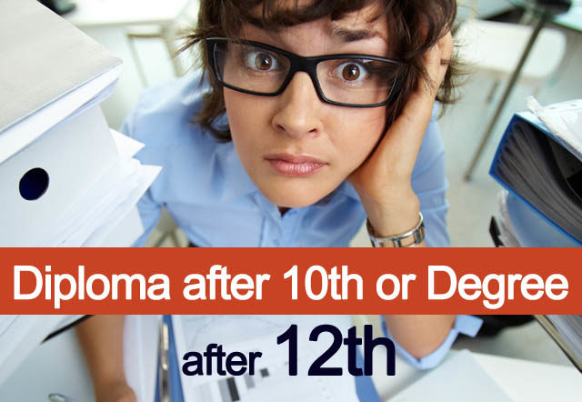 Diploma after 10th-class or Degree after 12th what is better ?
